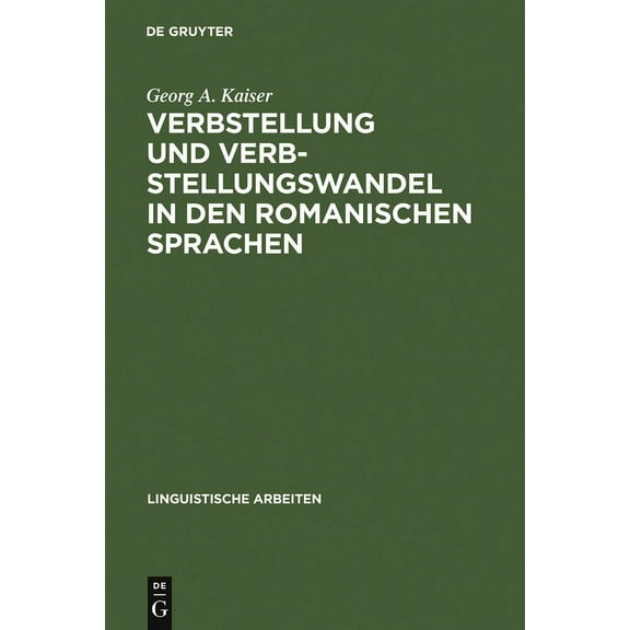 Linguistische Arbeiten Verbstellung und Verbstellungswandel in den romanischen Sprachen, Book 465, (Hardcover)