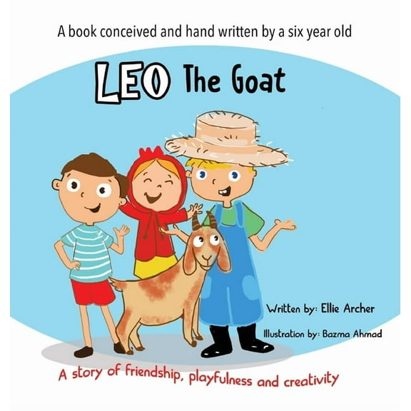 Leo the Goat: A Story of Friendship, Playfulness and Creativity, (Hardcover)