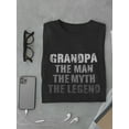 thumbnail image 3 of Grandpa, The Man, Myth, Legend Men T-Shirt, Male Medium, 3 of 4