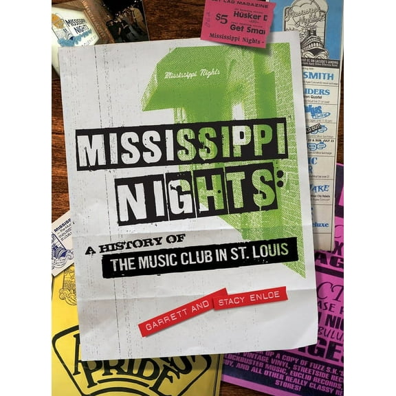 Mississippi Nights: A History of The Music Club in St. Louis, Book 1, (Hardcover)