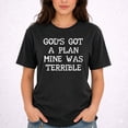 thumbnail image 2 of Gods Got A Plan Mine Was Terrible T-Shirt – Christian Faith Humor – Unisex Spiritual Gift, 2 of 6