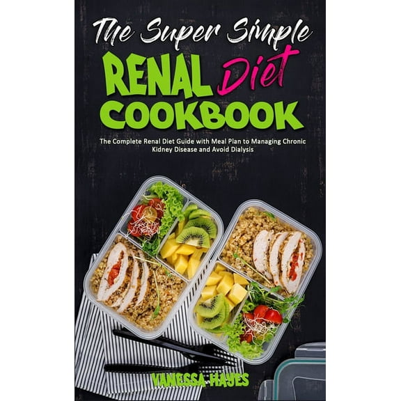 The Super Simple Renal Diet Cookbook