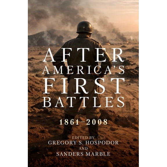 After America's First Battles: 1861-2008, (Hardcover)