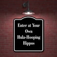 thumbnail image 2 of Enter at Your Own Hula-Hooping Hippos BLACK Aluminum Composite Sign 15''x18'', 2 of 9