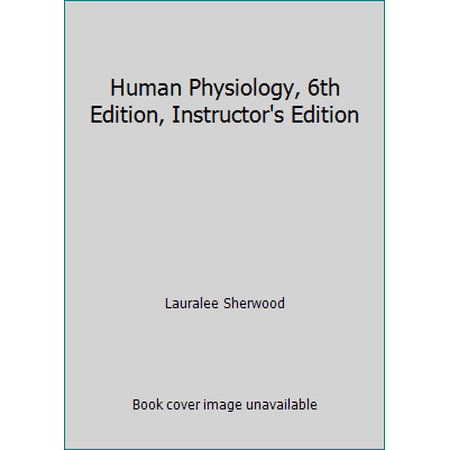 Pre-Owned Human Physiology 6th Edition Instructor s Edition (Hardcover) 9780495019961