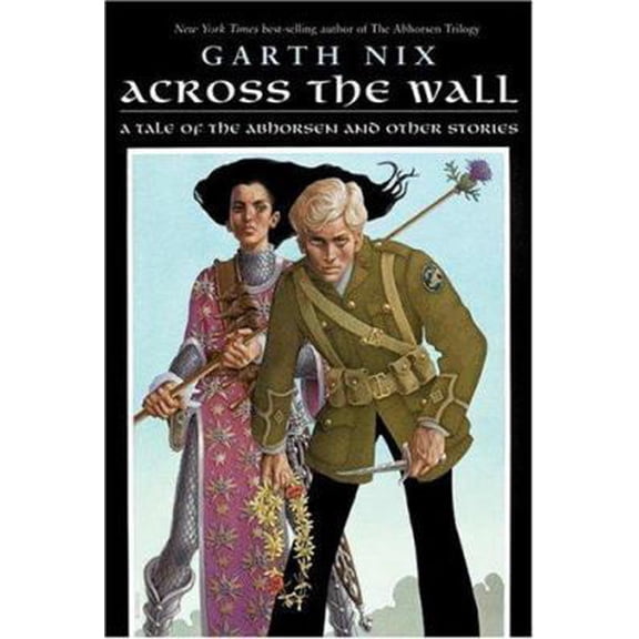 Pre-Owned Across the Wall: A Tale of the Abhorsen and Other Stories (Hardcover) 0060747137 9780060747138