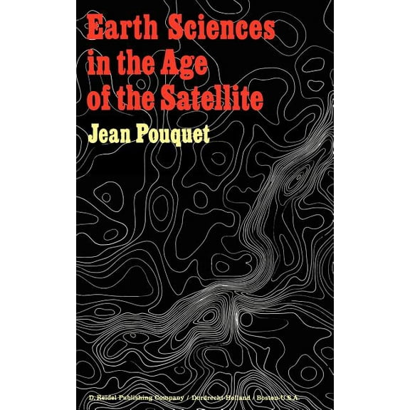 Earth Sciences in the Age of the Satellite, (Hardcover)