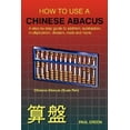 thumbnail image 1 of Pre-Owned How to Use a Chinese Abacus: A Step-by-step Guide to Addition, Subtraction, Multiplication, Division, Roots and More (Paperback) 184799864X 9781847998644, 1 of 1