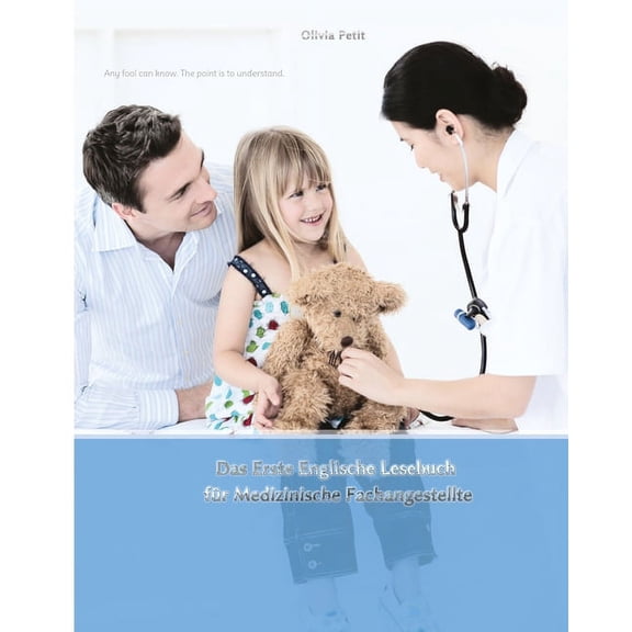 Gestufte Englische Lesebücher Das Erste Englische Lesebuch für Medizinische Fachangestellte: Stufen A1 und A2 Zweisprachig mit Englisch-deutscher Über, Book 13, (Paperback)