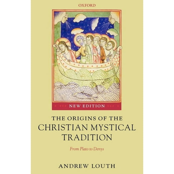 The Origins of the Christian Mystical Tradition: From Plato to Denys, (Paperback)