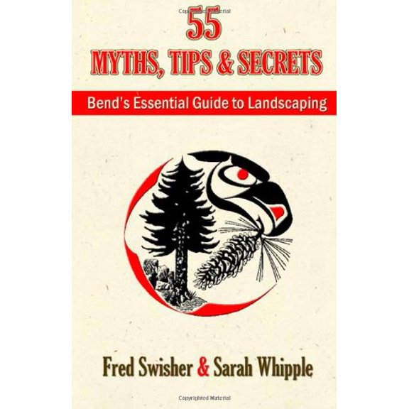 Pre-Owned 55 Myth, Tips and Secrets: Bend's Essential Guide to Landscaping Paperback