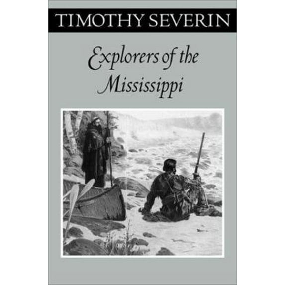 Pre-Owned Explorers of the Mississippi (Paperback) 0816639523 9780816639526