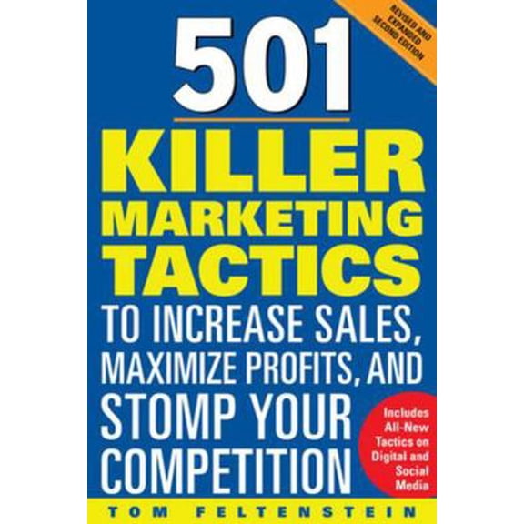 Pre-Owned 501 Killer Marketing Tactics to Increase Sales, Maximize Profits, and Stomp Your Competition: Revised and Expanded Second Edition (Paperback) 0071740635 9780071740630