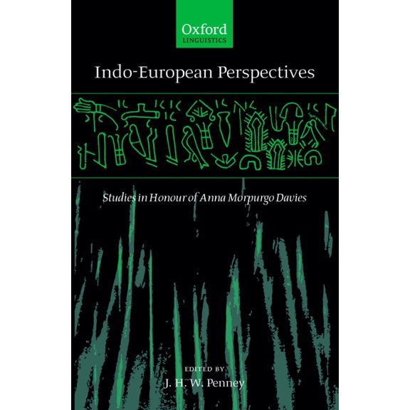 Oxford Linguistics Indo-European Perspectives: Studies in Honour of Anna Morpurgo Davies, (Hardcover)