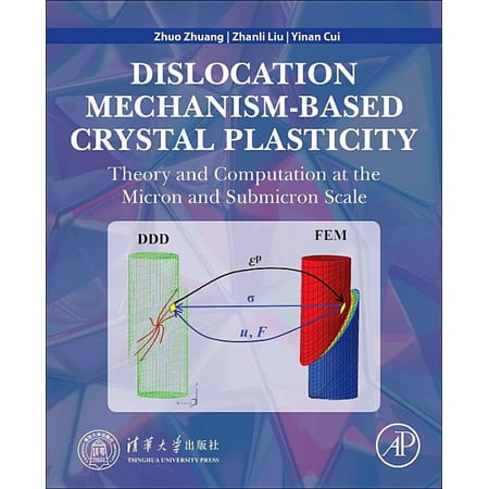 Dislocation Mechanism-Based Crystal Plasticity: Theory and Computation at the Micron and Submicron Scale (Paperback)