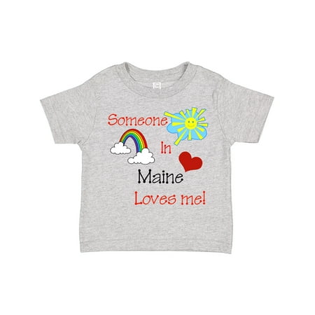 

Inktastic Someone in Maine Loves Me! Gift Toddler Boy or Toddler Girl T-Shirt