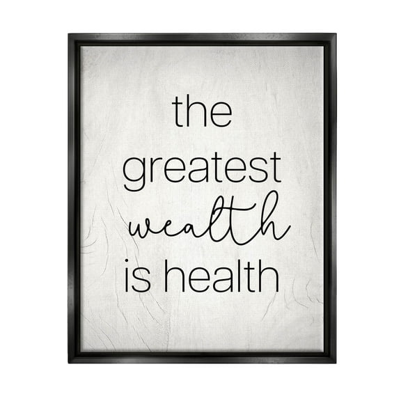 Stupell Industries Greatest Wealth Is Health Phrase Graphic Art Jet Black Floating Framed Canvas Print Wall Art, Design by Lil' Rue