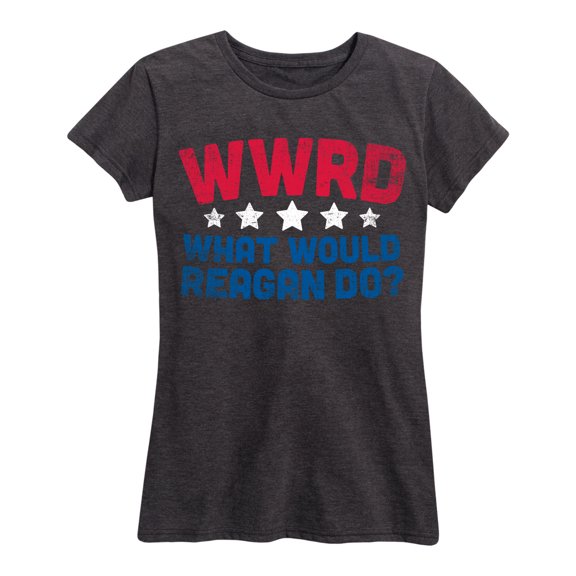Instant Message - What Would Reagan Do - Women's Short Sleeve Graphic T-Shirt