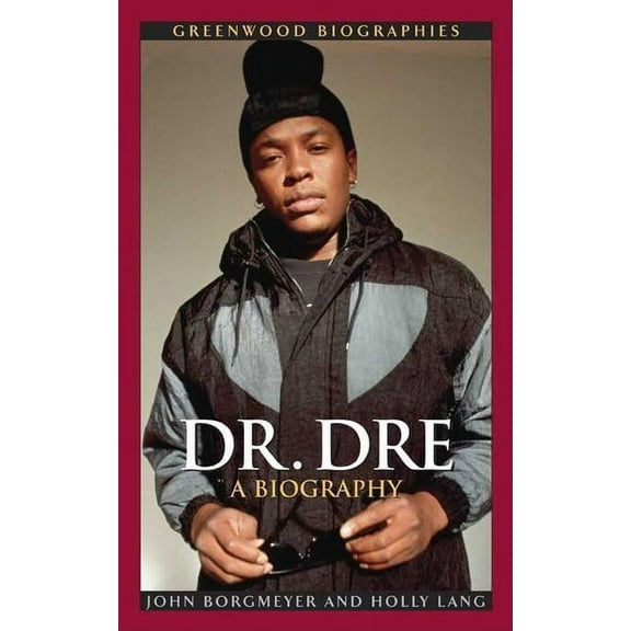 Greenwood Biographies Dr. Dre, (Hardcover)