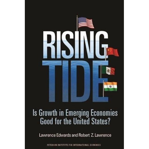 Rising Tide: Is Growth in Emerging Economies Good for the United States? (Paperback)