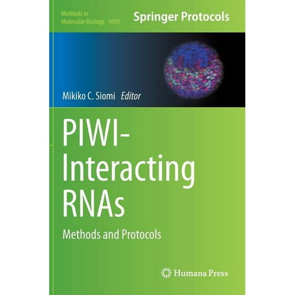 Methods in Molecular Biology Piwi-Interacting Rnas: Methods and Protocols, Book 1093, (Hardcover)