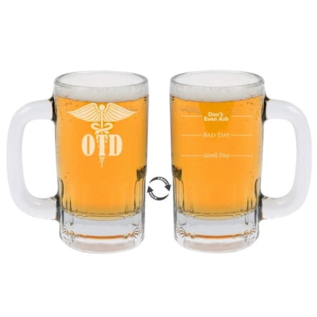 12oz Beer Mug Stein Glass Two Sided Good Day Bad Day Don't Even Ask Funny Fill Lines OTD Doctor Of Occupational Therapy Therapist Gift
