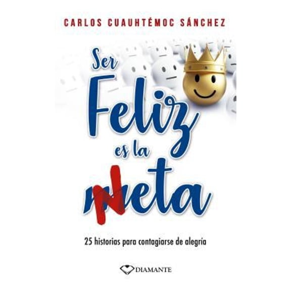 Pre-Owned Ser Feliz Es La Neta (Paperback) 6079830736 9786079830731