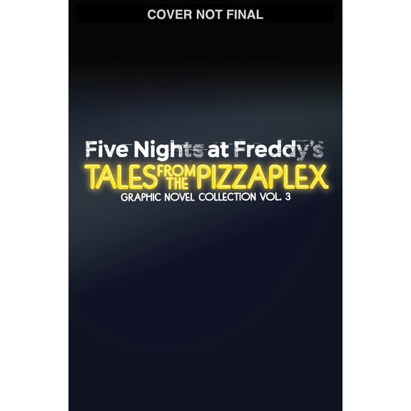 Five Nights at Freddy's: Tales from the Pizzaplex Graphic Novel Collection Vol. 3 (Paperback)