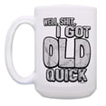 thumbnail image 2 of ThisWear Humorous Coffee Mugs I Got Old Quick Birthday Presents 2 Pack Gift 15oz Coffee Mugs, 2 of 4