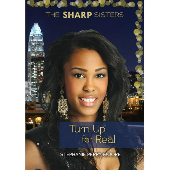 Sharp Sisters: Turn Up for Real (Paperback)