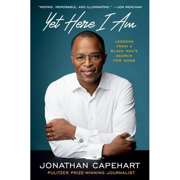 Yet Here I Am: Lessons from a Black Man's Search for Home, (Hardcover)
