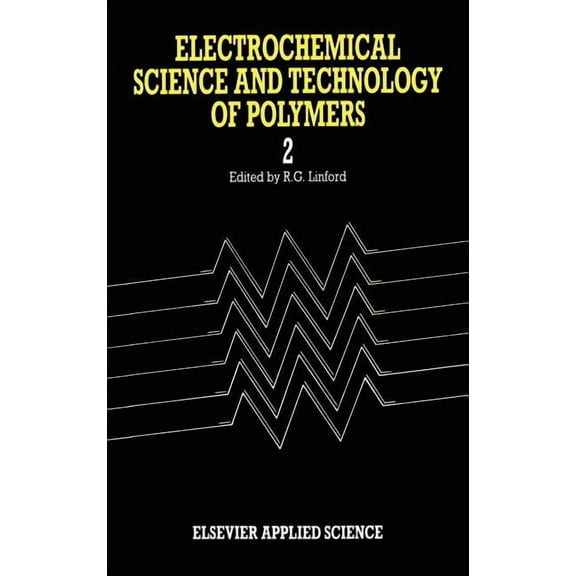 Electrochemical Science and Technology of Polymers, (Hardcover)