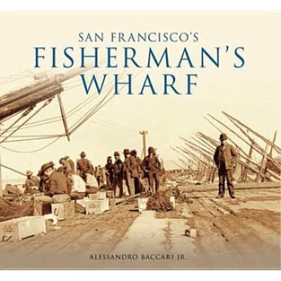 Pre-Owned San Francisco's Fisherman's Wharf (Paperback) 0738528978 9780738528977