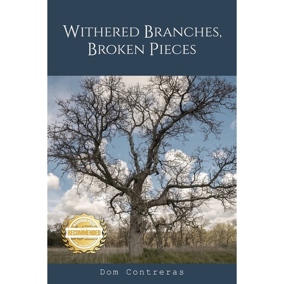Withered Branches, Broken Pieces, (Paperback)