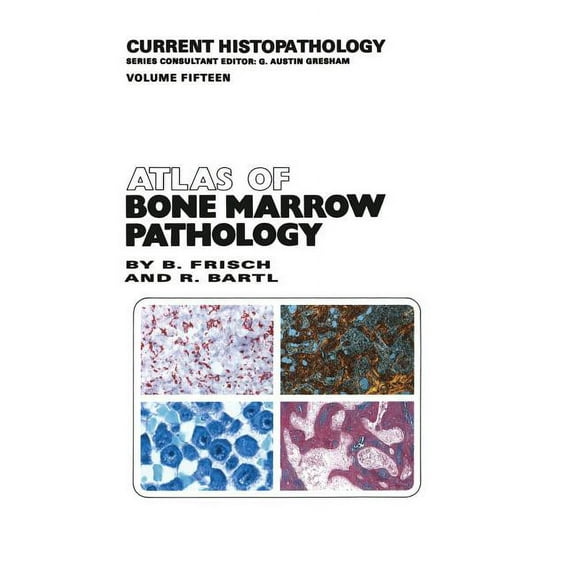 Current Histopathology Atlas of Bone Marrow Pathology, Book 15, (Paperback)