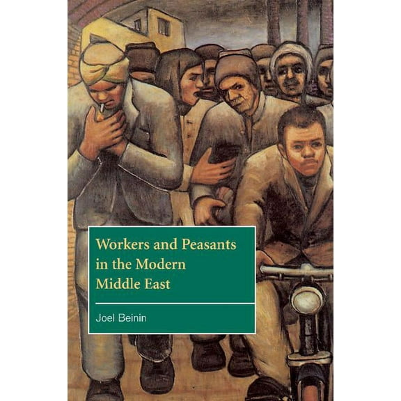 Contemporary Middle East Workers and Peasants in the Modern Middle East, Book 2, (Paperback)