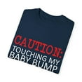 thumbnail image 3 of Caution Touching My Baby Bump | Pregnancy | Maternity | Family Reunion | Pregnancy Top | Funny Mom Unisex Garment-Dyed T-shirt, 3 of 4