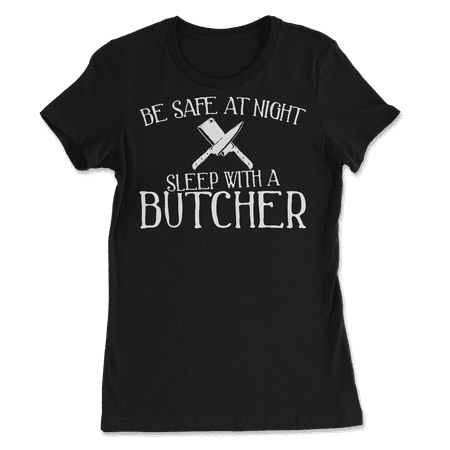 Funny Butcher T-Shirt - Be Safe at Night