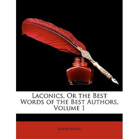 Laconics, or the Best Words of the Best Authors, Volumen