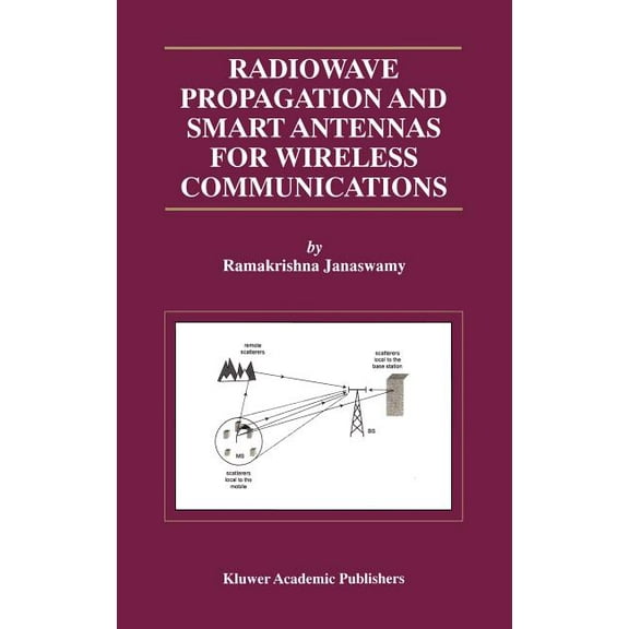 The Springer International Engineering a Radiowave Propagation and Smart Antennas for Wireless Communications, Book 599, (Hardcover)