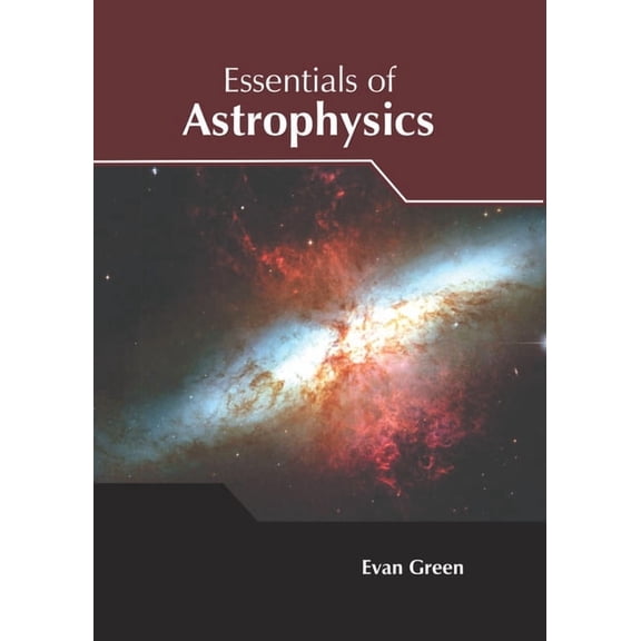 Essentials of Astrophysics, (Hardcover)