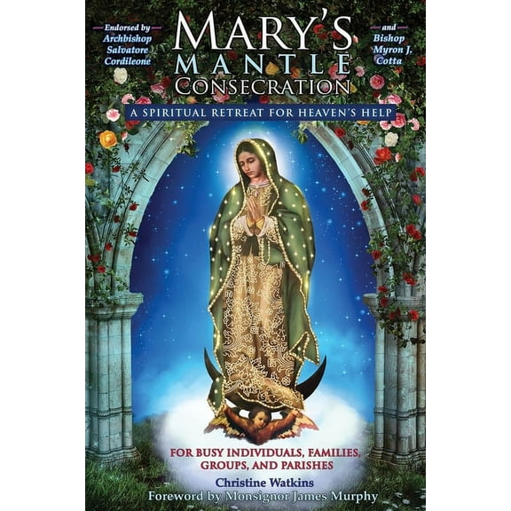 Mary's Mantle Consecration: A Spiritual Retreat for Heaven's Help, (Paperback)