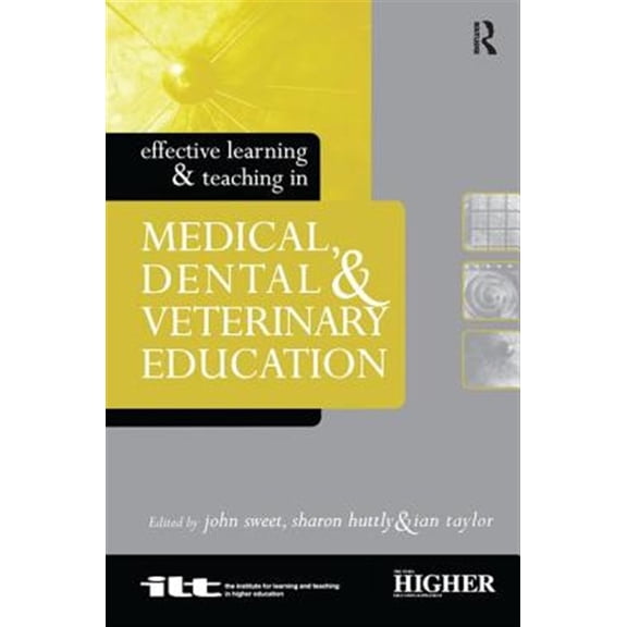 Pre-Owned Effective Learning and Teaching in Highe Effective Learning and Teaching in Medical, Dental and Veterinary Education, (Hardcover)