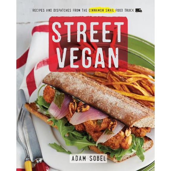 Pre-Owned Street Vegan: Recipes and Dispatches from The Cinnamon Snail Food Truck: A Cookbook Paperback