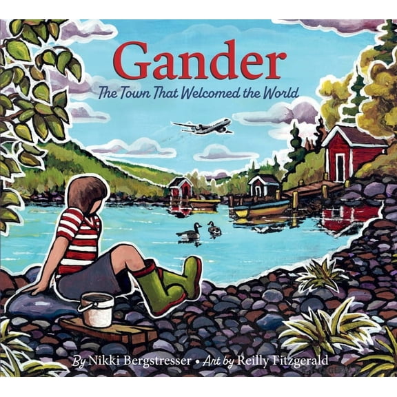 Gander: The Town That Welcomed the World, (Hardcover)