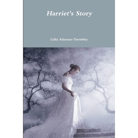 Harriet's Story, (Paperback)