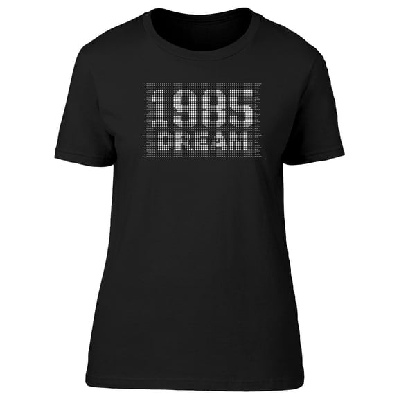 1985 Dream Tee Women's -Image by Shutterstock