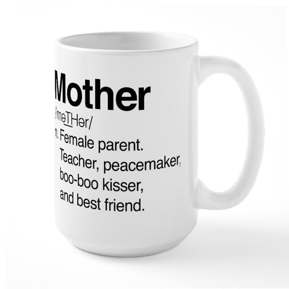 CafePress - Mother Female Parent Large Mug - 15 oz Ceramic Large White Novelty Mug