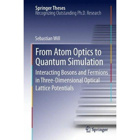From Atom Optics To Quantum Simulation Interacting Bosons And Fermions In Three Dimensional Optical Lattice Potentials - 
