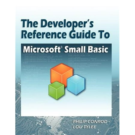 Pre-Owned The Developer s Reference Guide to Microsoft Small Basic (Paperback)